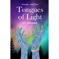 Tongues of Light: Book Three of the Deep Skin Series