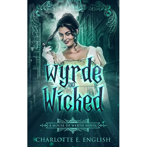 Wyrde and Wicked