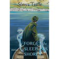 Forget the Sleepless Shores: Stories