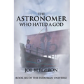 The Astronomer Who Hated a God