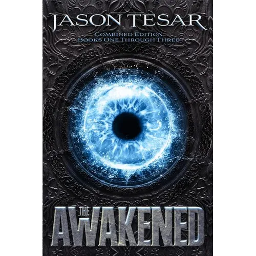 Combined Edition: The Awakened Books One Through Three