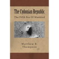 The Cydonian Republic: The Fifth Era Of Mankind