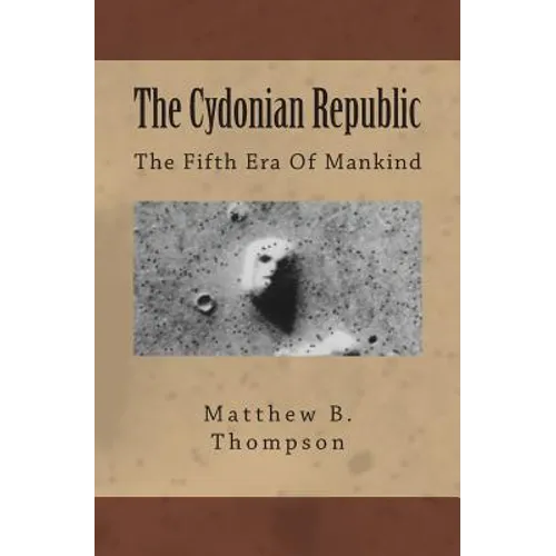 The Cydonian Republic: The Fifth Era Of Mankind