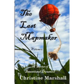 The Last Mapmaker: A Series of Intentional Disasters Volume 2