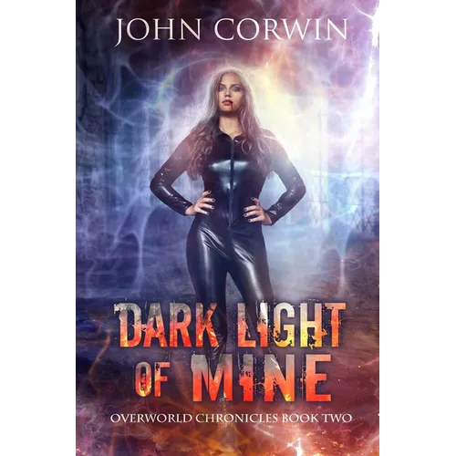 Dark Light of Mine: Book Two of the Overworld Chronicles