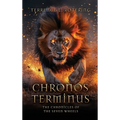 Chronos Terminus: The Chronicles of the Seven Wheels