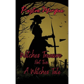Witches Treasure Part Two: A Witches Tale