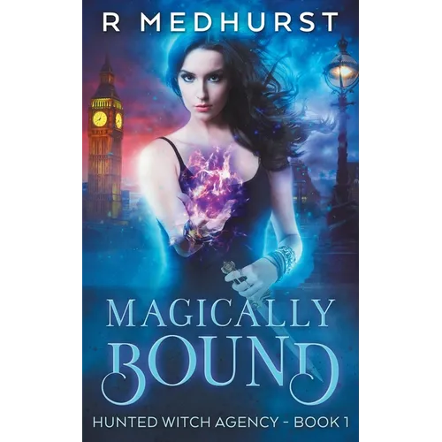 Magically Bound: Hunted Witch Agency Book 1