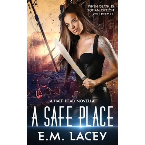 A Safe Place: a half dead novella