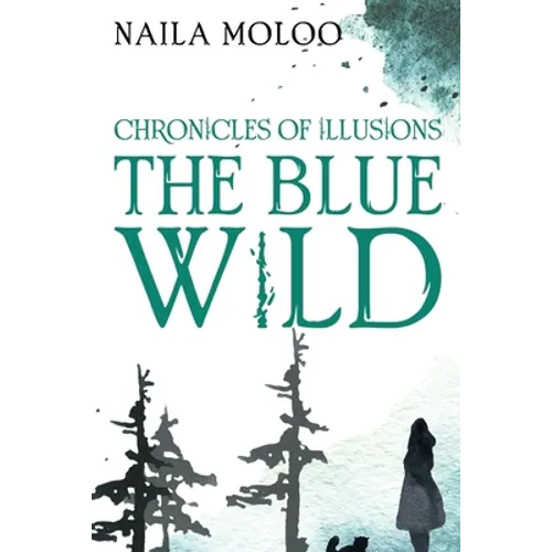 Chronicles of Illusions: The Blue Wild