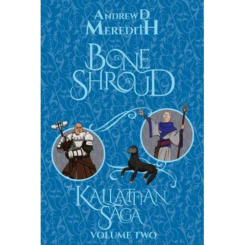 Bone Shroud: Kallattian Saga, Volume Two