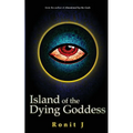 Island of the Dying Goddess: A Horror Grimdark Fantasy Stand Alone