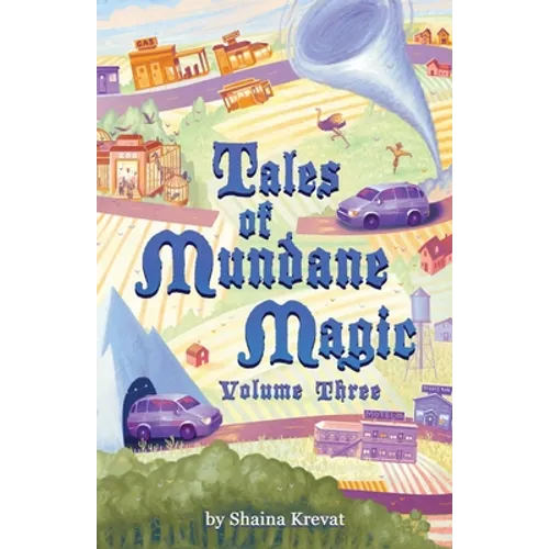 Tales of Mundane Magic: Volume Three