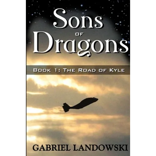 Sons of Dragons - Book 1: The Road of Kyle
