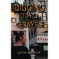 Digging Two Graves