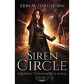 Siren Circle: A Boston Technowitch Novel, Book 2
