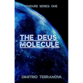 The Deus Molecule: Endure Series: One