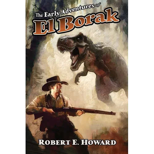 The Early Adventures of El Borak