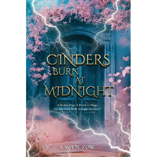 Cinders Burn at Midnight: Book One in the Trium Perfectum Series