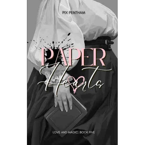 Paper Hearts: Love and Magic Book Five