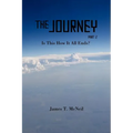The Journey Part 2: Is This How It All Ends?