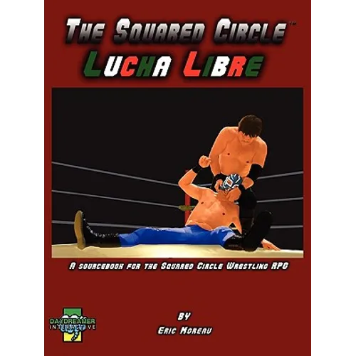The Squared Circle: Lucha Libre