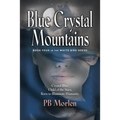 Blue Crystal Mountains - Book Four in the White Bird Series