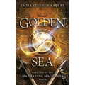 Golden Sea: Book Two in the Mapmaking Magicians Series