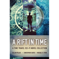A Rift In Time: A Time Travel Sci-Fi Novel Collection