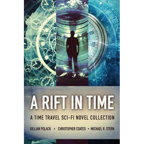A Rift In Time: A Time Travel Sci-Fi Novel Collection