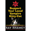 Support Your Local Vampire Kitty-Cat