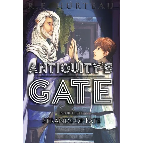 Antiquity's Gate: Strands of Fate