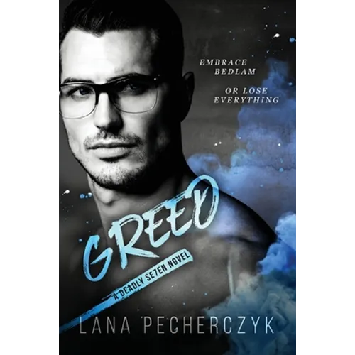 Greed: A Deadly Seven Novel