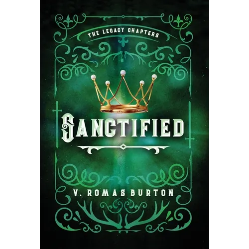 Sanctified: The Legacy Chapters Book 3