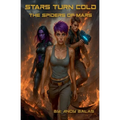 Stars Turn Cold: The Spiders of Mars