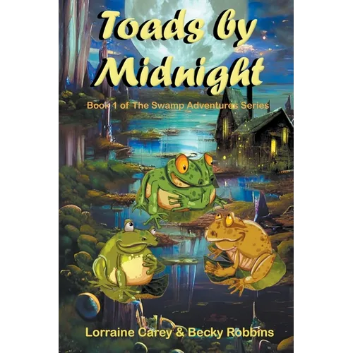Toads by Midnight