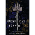 The Desperate Gamble