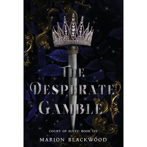 The Desperate Gamble