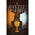 A Battle for Fire