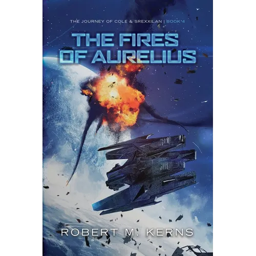 The Fires of Aurelius: An Epic Space Opera Adventure