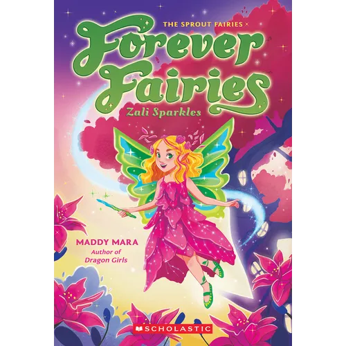 Zali Sparkles (Forever Fairies #4): Volume 4