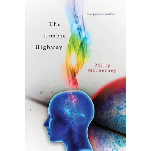 The Limbic Highway: ( our galactic connection )