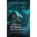 A Path of Storms and Reckonings