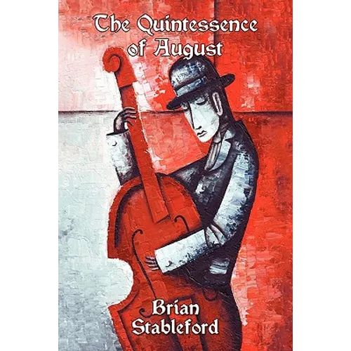 The Quintessence of August: A Novel of Possession