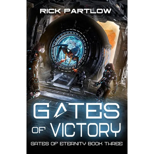 Gates of Victory: A Military Sci-Fi Series