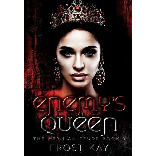 Enemy's Queen: The Aermian Feuds: Book Three