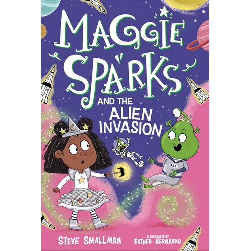 Maggie Sparks and the Alien Invasion: Book 5