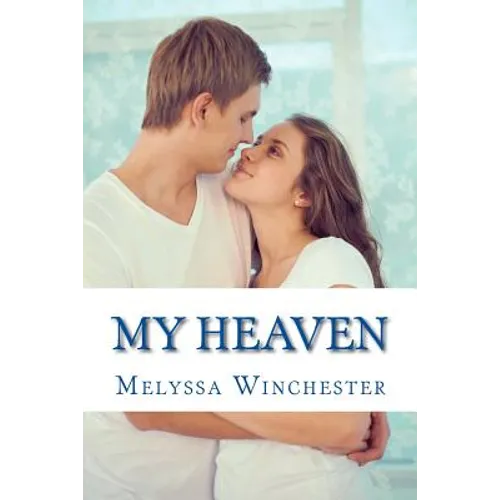 My Heaven: Holding On To Heaven