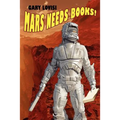 Mars Needs Books! a Science Fiction Novel
