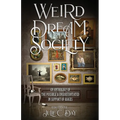 Weird Dream Society: An Anthology of the Possible & Unsubstantiated in Support of RAICES